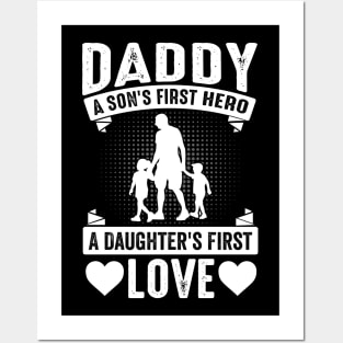 Daddy A First Son's Hero A Daughter's First Love Posters and Art